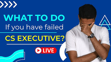 What to do if you failed CS Executive?
