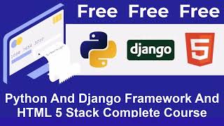 Master Python, Django & HTML5 - The Complete Stack Course