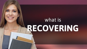 Unveiling "Recovering": A Deep Dive into Usage and Meaning