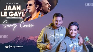 Jaan Le Gayi Cover - Bhoomi 2024 | Cover By Yug & Yash | Sonu Nigam | Vishal Dadlani