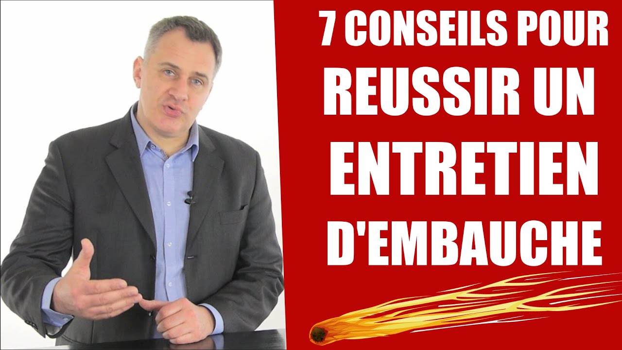 Préparer et réussir un entretien d'embauche : 7 conseils débutant /confirmé