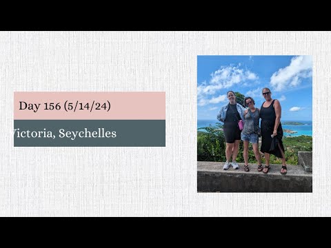 Day 156: (5/14/2024) Victoria, Seychelles on the Ultimate World Cruise Video Thumbnail