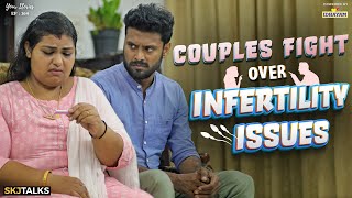 Couple Fight Over Infertility Issues | Infertility | Your Stories EP-164 | SKJ Talks | Short film