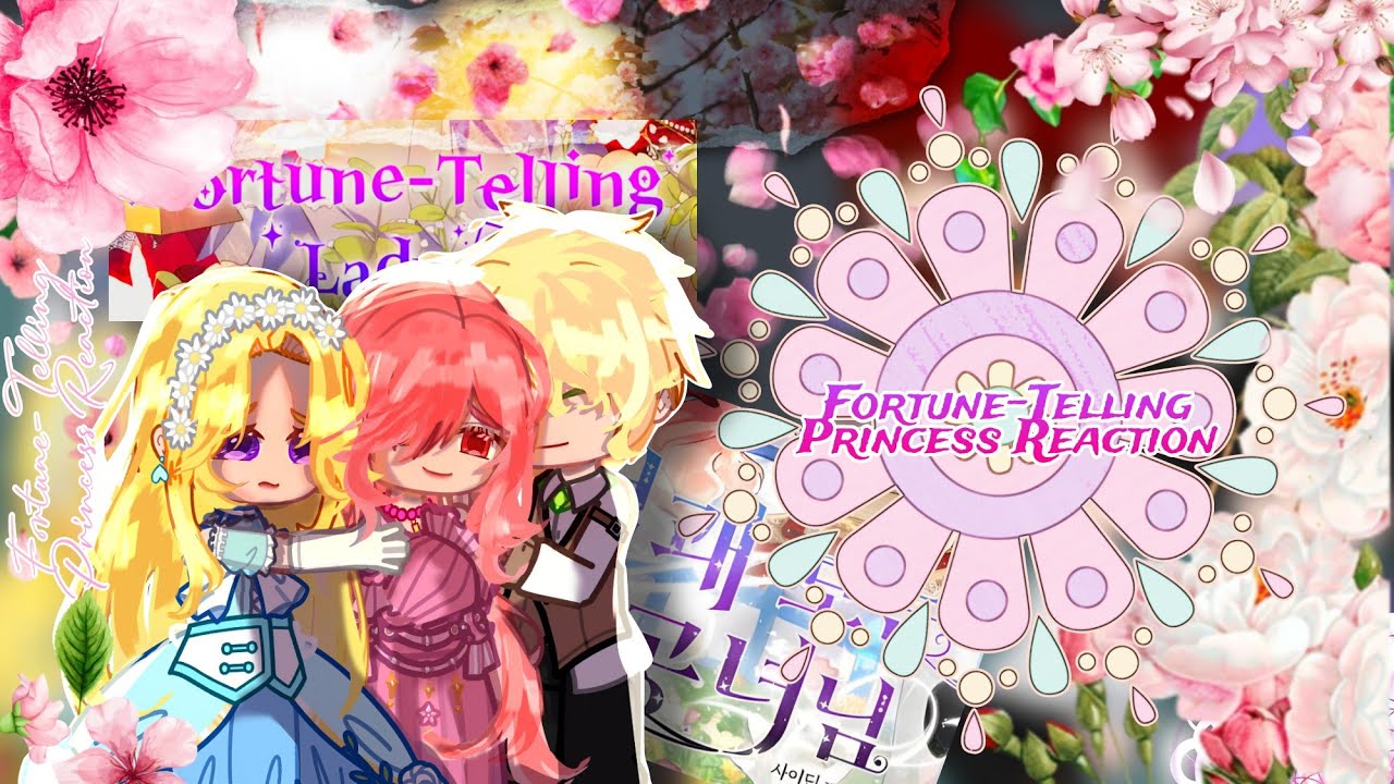 A Fortune-Telling Princess reaction •GCRV• Full video 0.75x