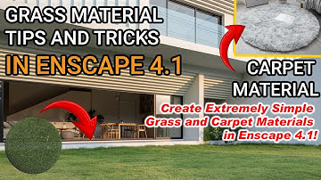 ENSCAPE TUTORIALS | Buổi 29: Hướng Dẫn Làm Vật Liệu Cỏ Và Thảm Trong Enscape 4.1