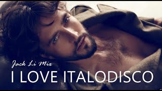 I LOVE ITALODISCO ✩ JACK LI MIX