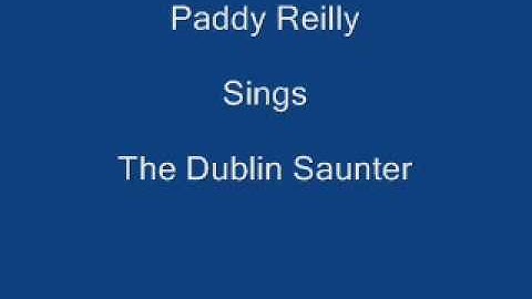 Dublin Saunter ----- Paddy Reilly + Lyrics Underneath