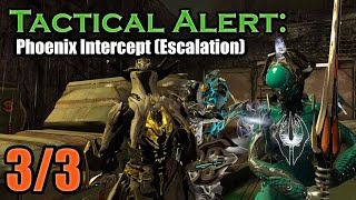 Warframe -  Phoenix Intercept Escalation 3/3 (Successful run! No Commentary)