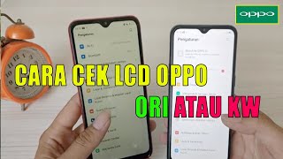 CARA CEK LCD OPPO ORI ATAU KW | CARA CEK LCD OPPO