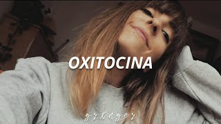 Video thumbnail of "Oxitocina - Chica Sobresalto ft Maialen // letra"