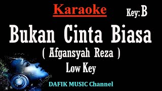 Bukan Cinta Biasa (Karaoke) Afgan Nada Rendah Pria/ Cowok /Low Male key B