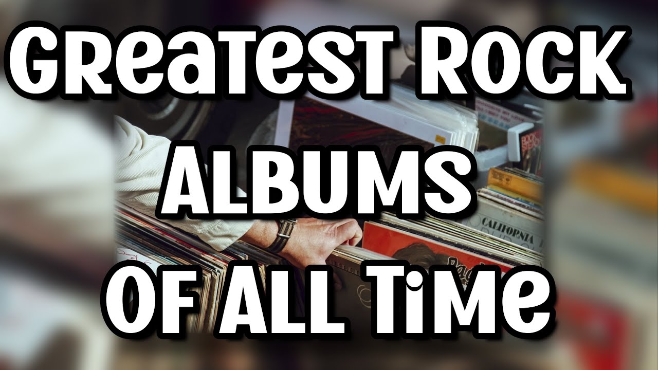 The Greatest Rock Albums Of All Time. #greatestofalltime #rockalbum # ...