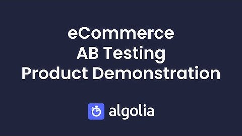 Algolia eCommerce A/B Testing – Product Demonstration