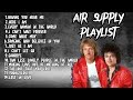 Air Supply Greatest hits/ Air Supply Playlist Songs Mp3 Song