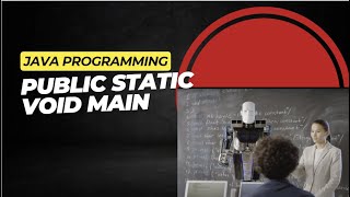 Java Made Easy- Public Static Void Main