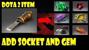How to Add Socket and Gem on Dota 2 Item ?
