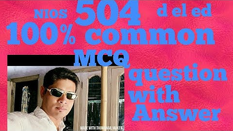 NIOS, D El Ed course  504 question answer, MCQ test series