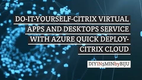 DIY-CITRIX VADS with Azure Quick Deploy