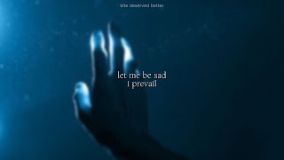 let me be sad - i prevail [lyrics]