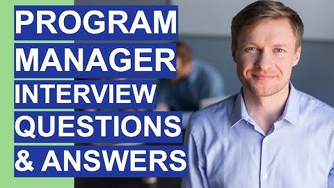PROGRAM MANAGER Interview Questions & Answers! (Programme Manager Interview Tips!)