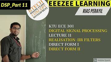 KTU EC 301 DSP Part 11: direct form I and direct form II realisation of IIR filters