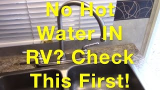 No Hot Water In RV? Check This First!