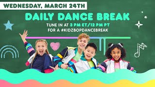 kidz bop daily dance break wednesday march 24th
