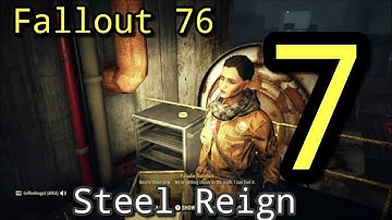Fallout 76 Steel Reign pt 7 ( Destroy the hostile Robot  )