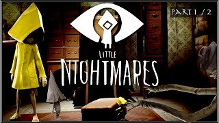 LITTLE NIGHTMARES | Conte horrifique - Puzzle platformer - Lets play fr [Episode 1 sur 2]