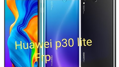 Huawei p30 lite Frp/google Bypass Android 9.0.1