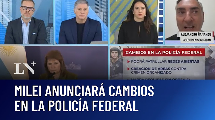 Cambios en la policía federal: Javier Milei encabezará un acto junto a Bullrich