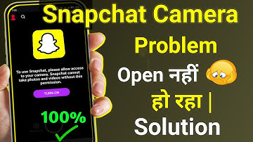 Snapchat Ka Camera Chalu Nahi Ho Raha Hai | Snapchat Camera Open Nahi Ho Raha Hai