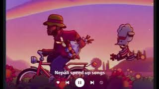 Nepali speed up songs.