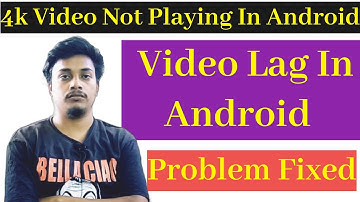4k video lag android fixed || android 4k not supported