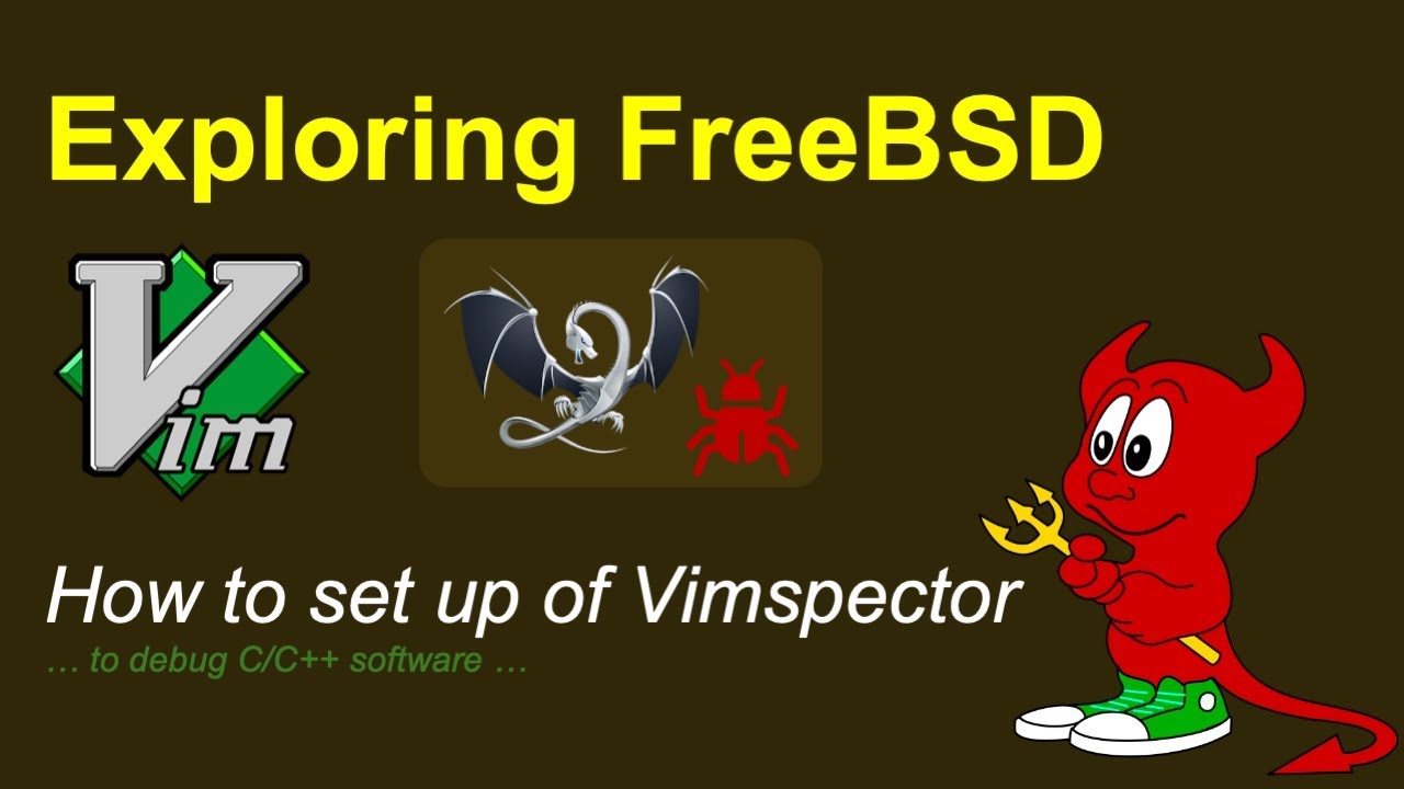 FreeBSD - debugging software with vim and vimspector - YouTube