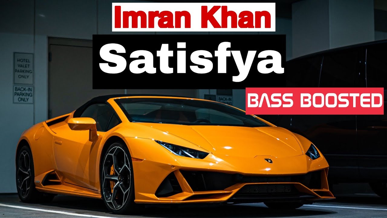 Satisfya BASS BOOSTED  Imran Khan  Latest Punjabi Songs  New Punjabi Bass Boosted  RaHuL DaBaS