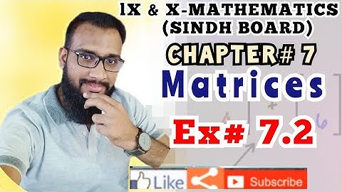 IX & X -Sindh Board- Mathematics Chapter#7: Matrices | Ex # 7.1| SSC I & II