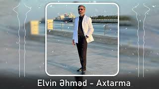 Elvin Ehmed - Axtarma məni (Yeni 2023)