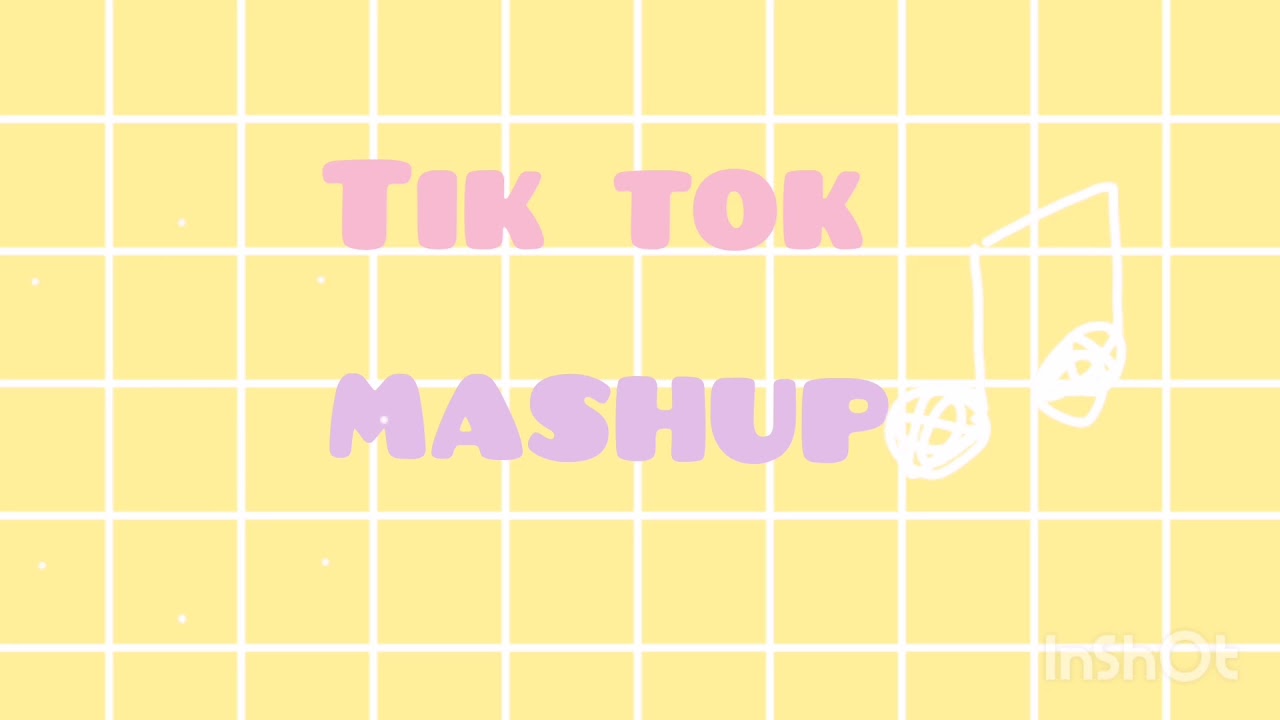 Tiktok mashup 2019-2021
