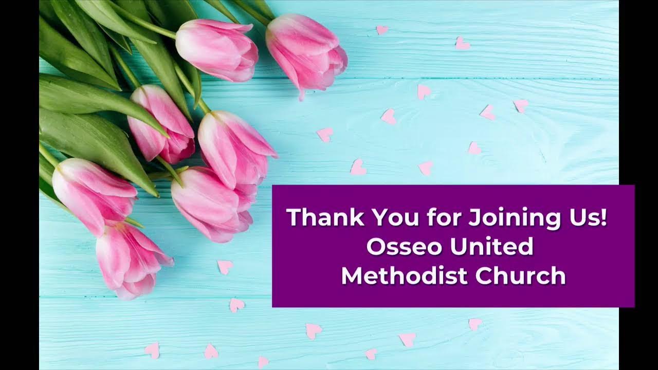 Worship with Osseo United Methodist Church Sunday May 22, 2022 YouTube