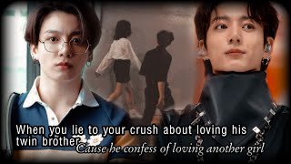 When you lie to your crush about loving his twin brother |Jungkook short movie|
