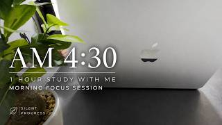 1 Hour Study With Me | AM4:30 Morning Focus Session