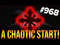 A CHAOTIC START! - The Binding Of Isaac: Afterbirth+ #968