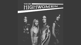 Vignette de la vidéo "The Highwomen - Highwomen"