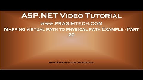 Mapping virtual path to physical path using Server MapPath method Example   Part 20