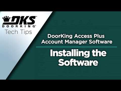 DKS Tech Tips: DoorKing Access Plus Account Manager Software – Installing the Software