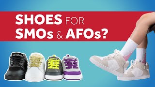 How to find shoes for SMOs and AFOs. UPDATED for 2024!