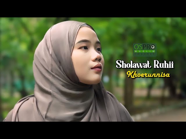 Khoerunnisa - Sholawat Ruhii (Official Music Video) class=