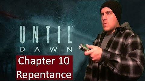 Until Dawn Gameplay Walkthrough - Chapter 10: Repentance (PS4 Let