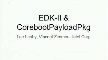 EDK-II & CorebootPayloadPkg: Lee Leahy, Vincent Zimmer